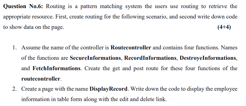  Question No.6: Routing is a pattern matching system the users use