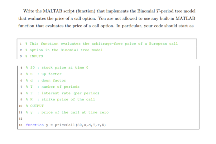  Write the MALTAB script (function) that implements the Binomial T-period tree