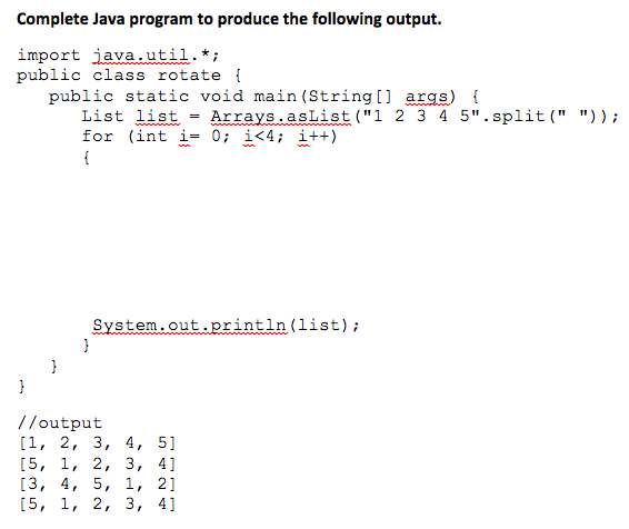  Complete Java program to produce the following output. import java.util.* public