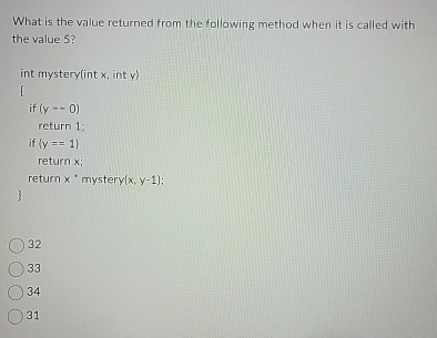  What is the value returned from the following method when it