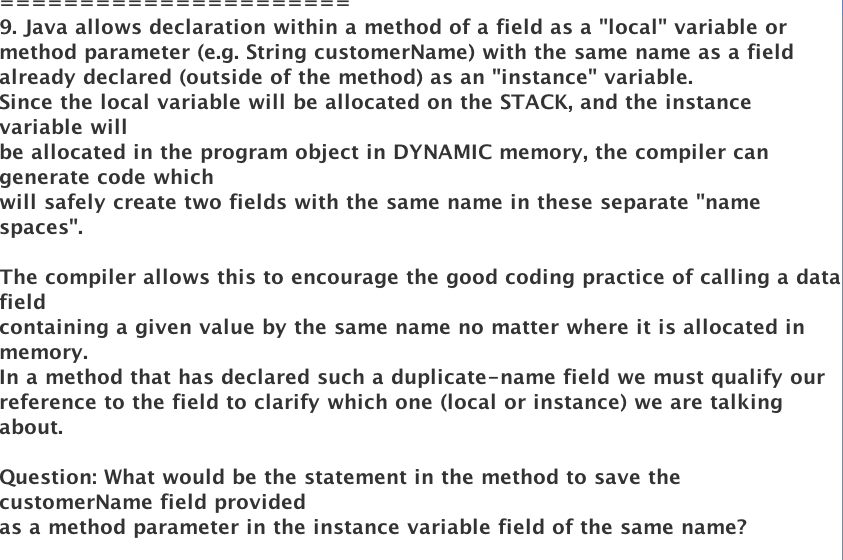  9. Java allows declaration within a method of a field as