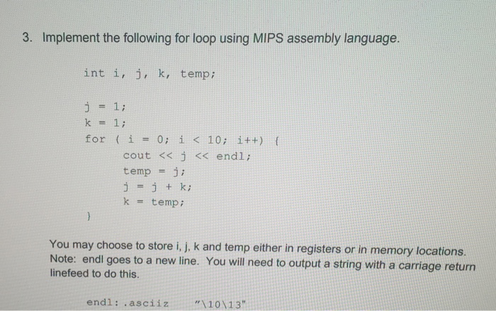  3. Implement the following for loop using MIPS assembly language. int