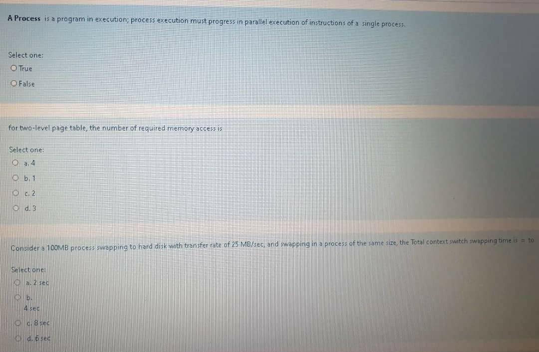  quickly plz exam now A Process is a program in execution