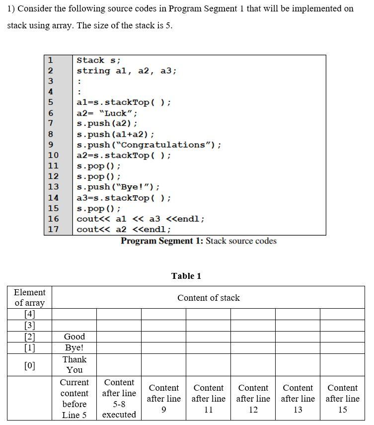  1) Consider the following source codes in Program Segment 1 that
