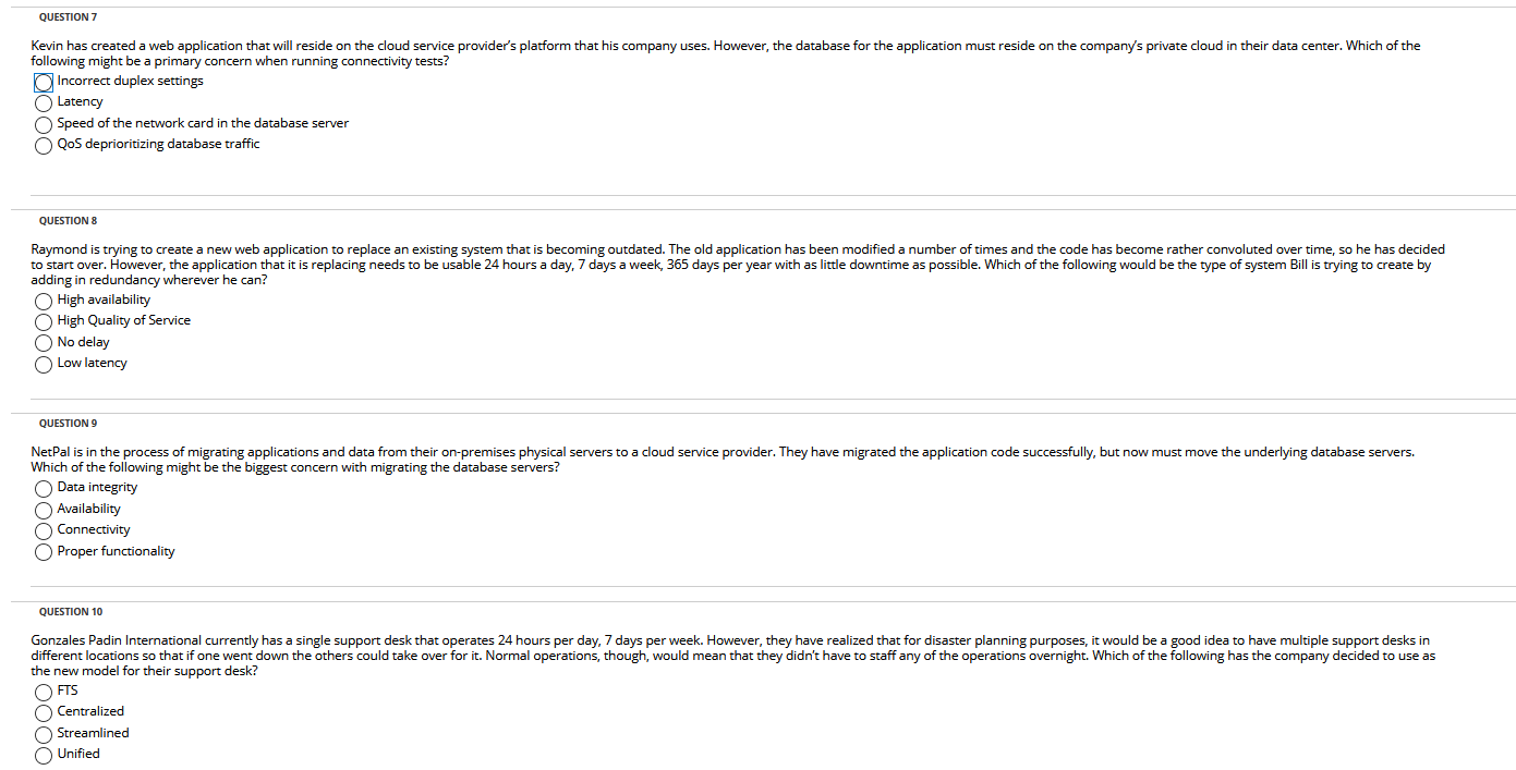  QUESTION 7 Kevin has created a web application that will reside