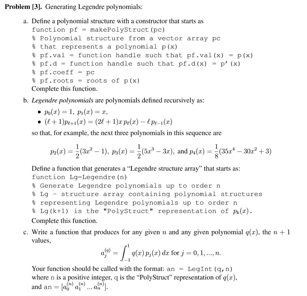 Please solve this problem in matlab. Problem [3]. Generating Legendre polynomials: a.