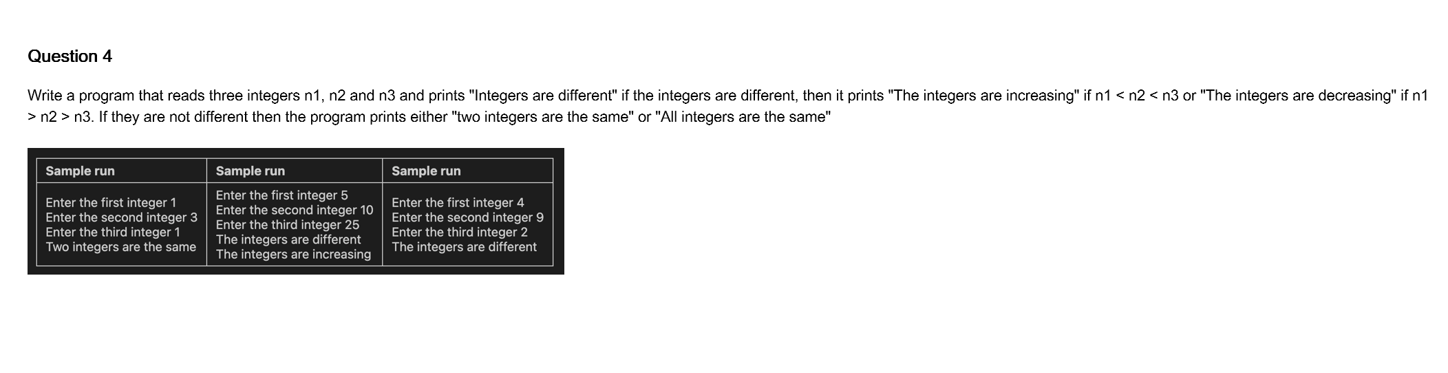  Question 4>n2>n3. If they are not different then the program prints