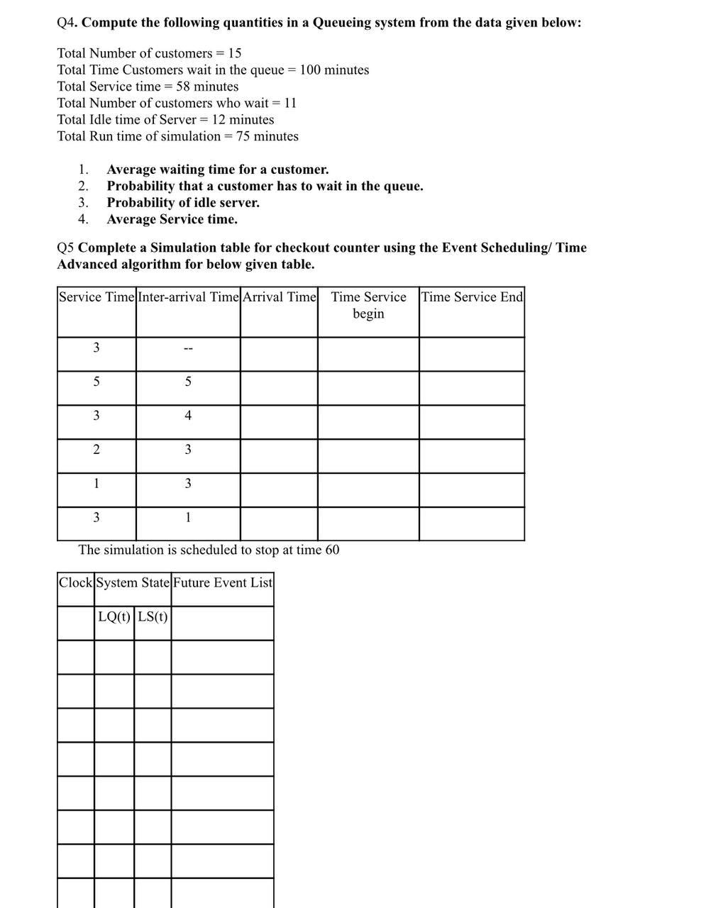Q4. Compute the following quantities in a Queueing system from the
