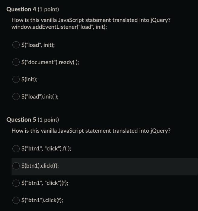  need help for jquery Question 4 (1 point) How is this