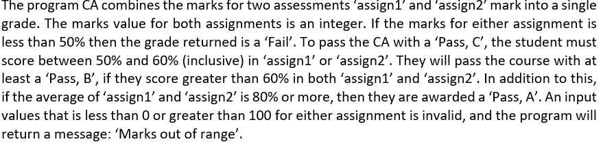 The program CA combines the marks for two assessments'assignl' and 'assign2