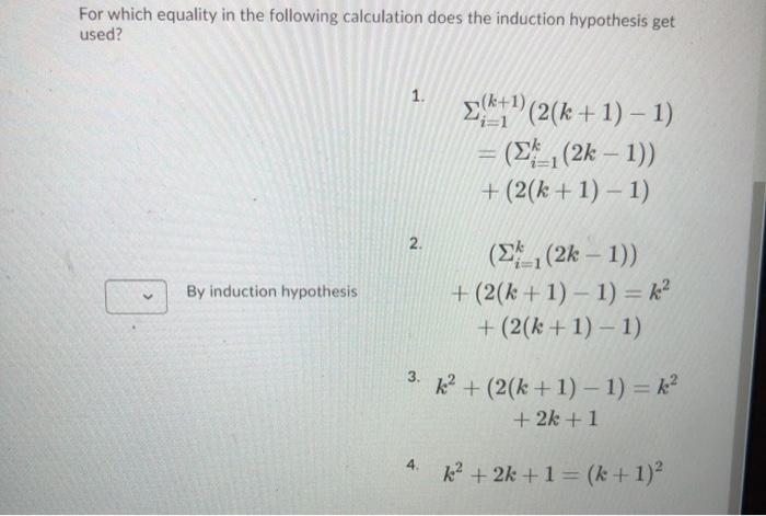 please explain For which equality in the following calculation does the induction