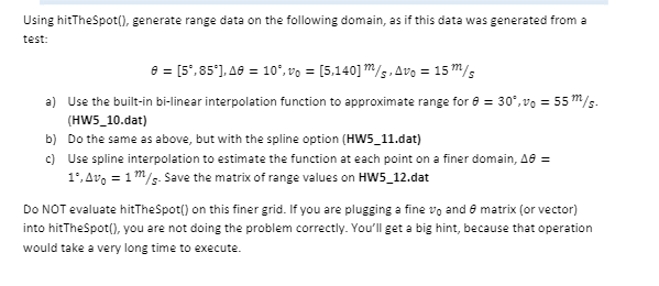  function: function: function y = hitTheSpot(v0,theta) Cd = 0.5; dxdt =