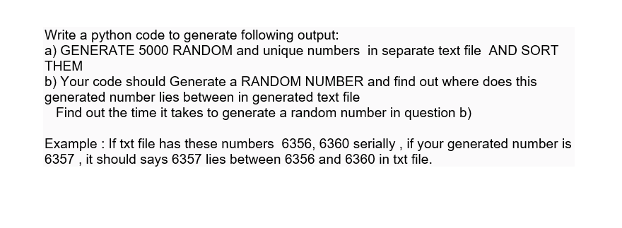  Write a python code to generate following output: a) GENERATE 5000