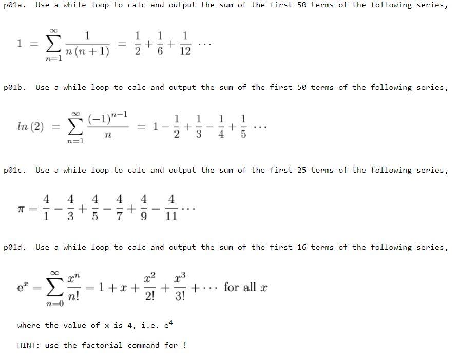  Question 01a - 01d in MATLAB coding p01a. Use a while