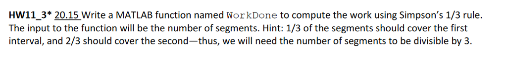 Write in Matlab code please, thank you!! HW11_3* 20.15 Write a MATLAB