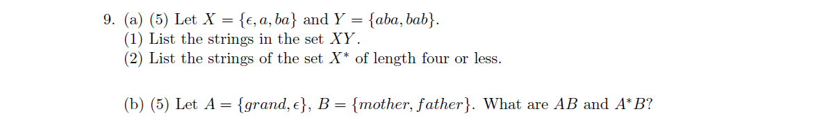  9. (a) (5) Let X = {e, a, ba} and Y
