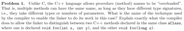  Problem 1. Unlike C, the C++ language allows procedure (method) names