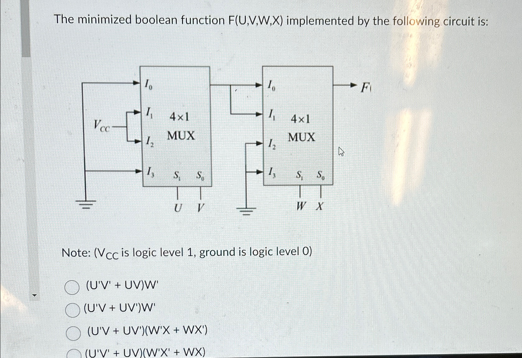  The minimized boolean function F(U,V,W,x) implemented by the following circuit is: