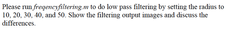 Image: Please run freqencyfiltering.m to do low pass filtering by setting