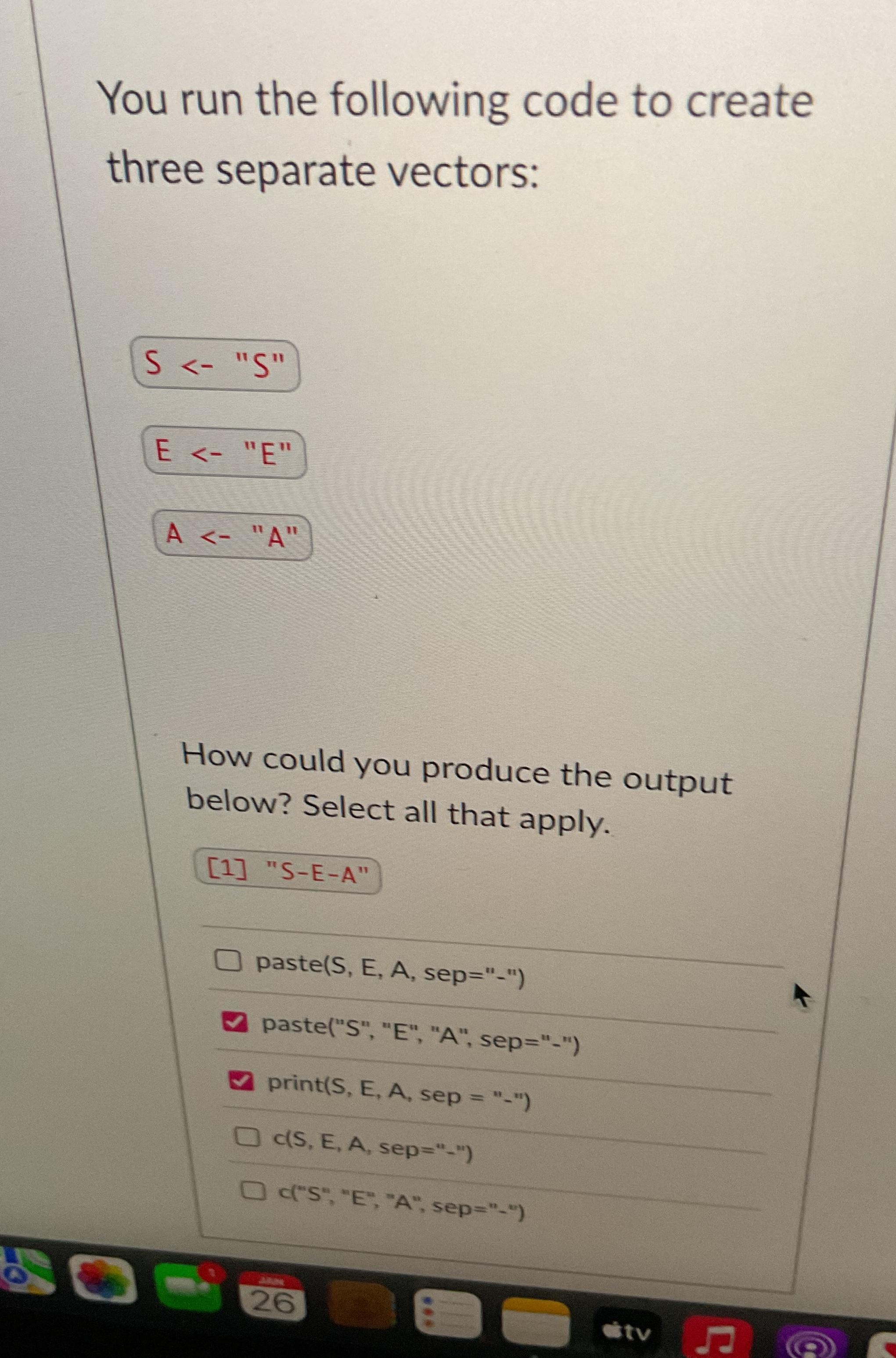  You run the following code to create three separate vectors: E-E