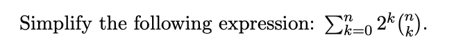 Simplify the following expression: =o 2k ()