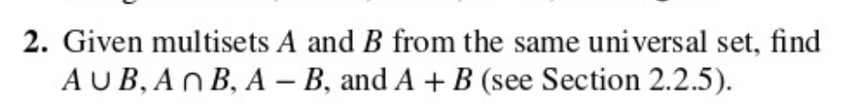  Given multisets A and B from the same universal set, find