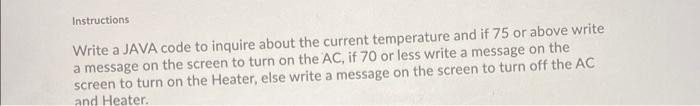  Instructions Write a JAVA code to inquire about the current temperature