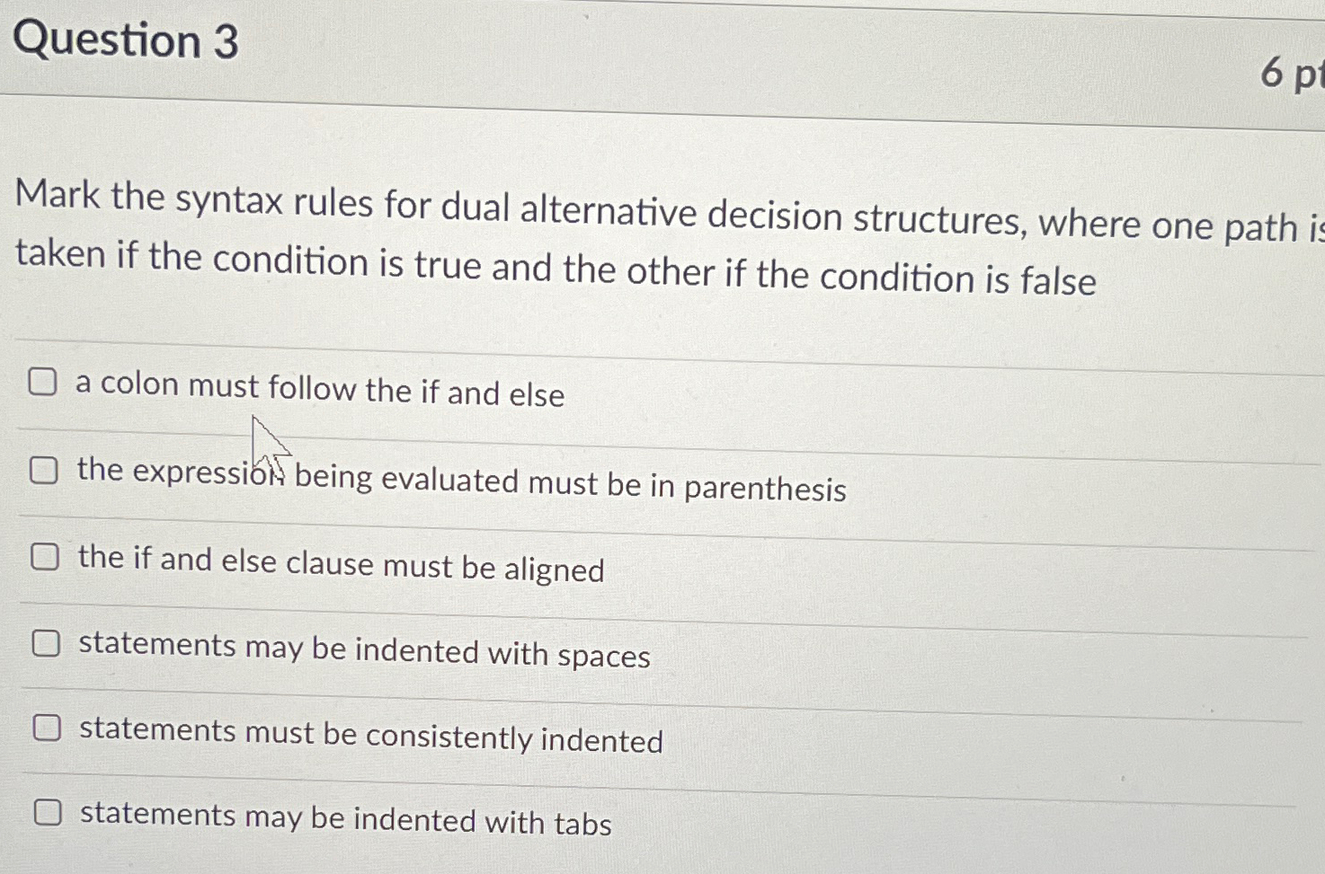  Question 3 Mark the syntax rules for dual alternative decision structures,