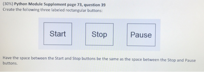 ** Please use Python **please write it very simple as I am