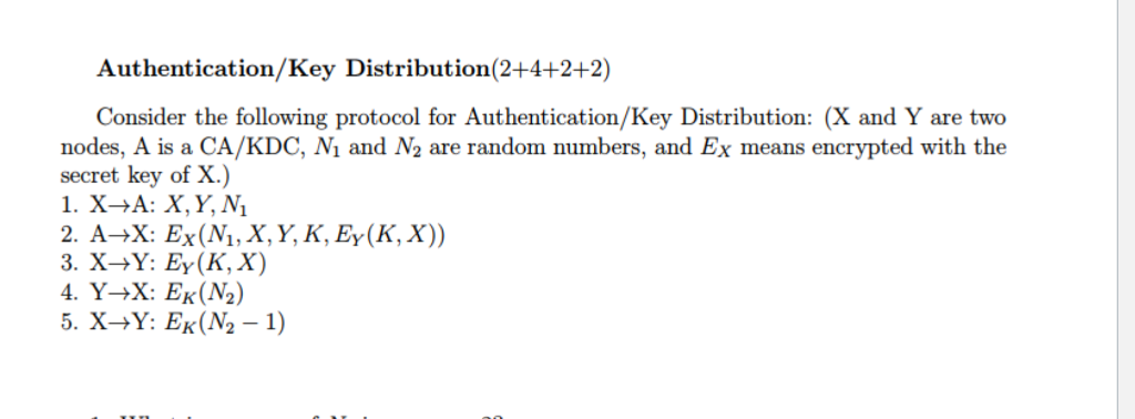 Network security problems help! very greatful!! Authentication/Key Distribution(2+4+2+2) Consider the following protocol