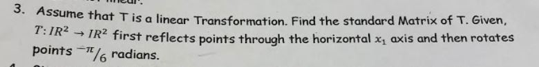 please solve this linear algebra problem. ssume that T is a linear