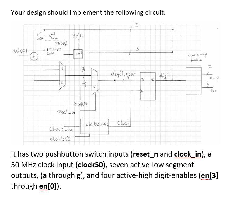 digits of your ID: 0,1,2,3,4,5,6,7 on a two-pushbutton switch, 4-digit 7-segment LED