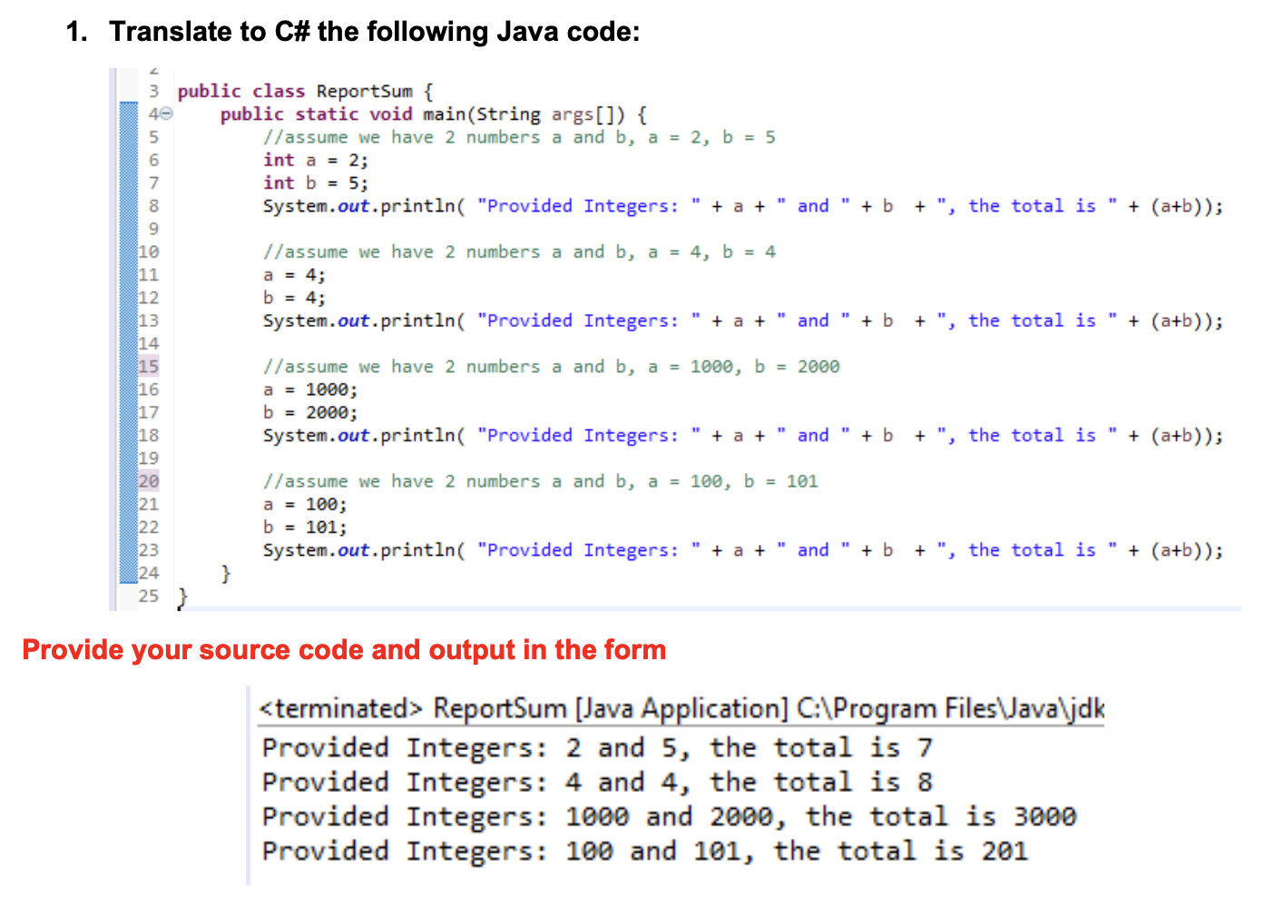 1. Translate to C# the following Java code: + ", the