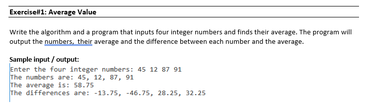  Exercise#1: Average Value Write the algorithm and a program that inputs