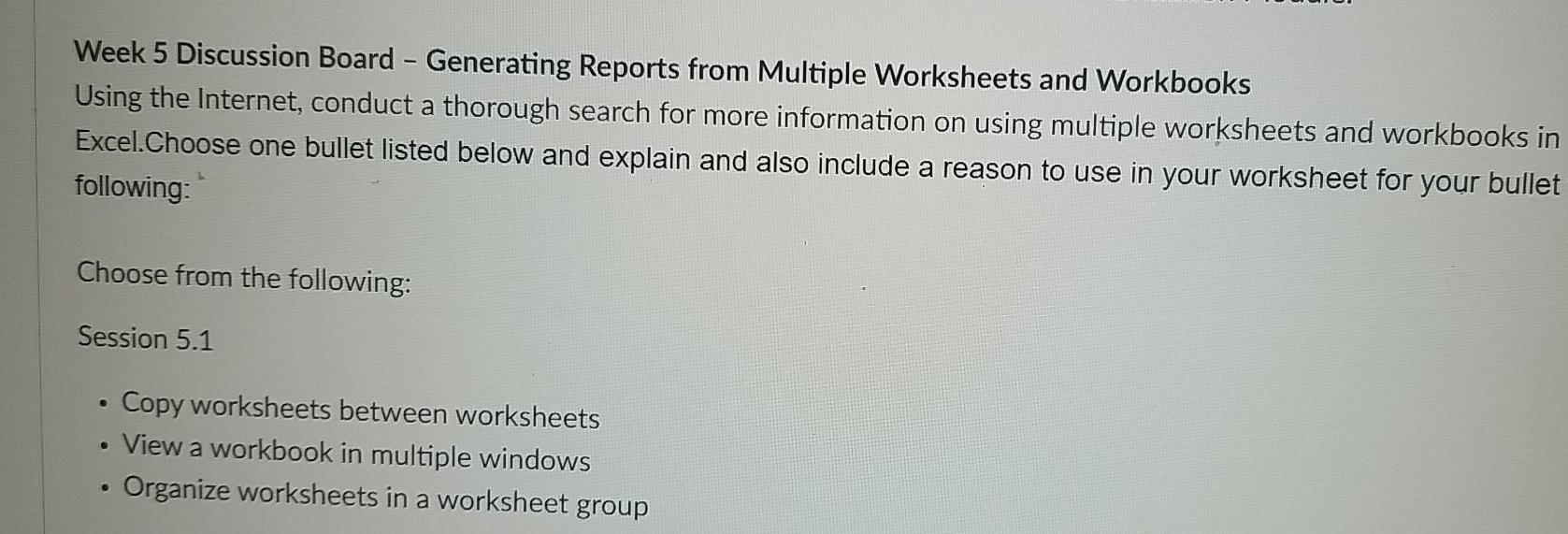  Week 5 Discussion Board - Generating Reports from Multiple Worksheets and
