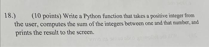  8.) (10 points) Write a Python function that takes a positive