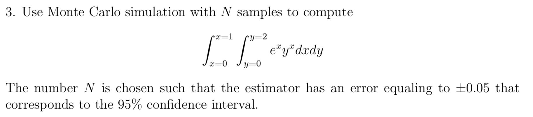  Writing python code to sovle the folowing question. Use Monte Carlo