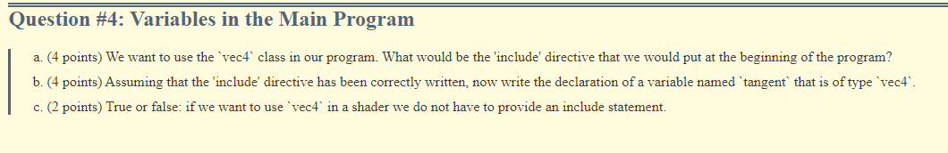  Question \#4: Variables in the Main Program a. (4 points) We