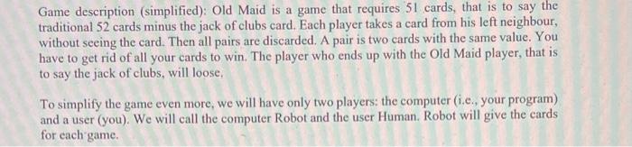  please follow the exact!! testing format Game description (simplified): Old Maid