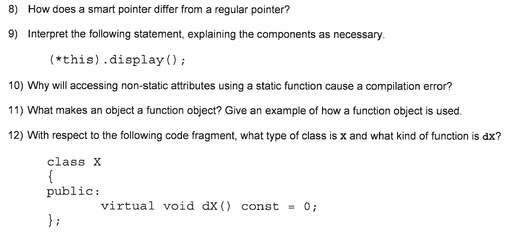  8) How does a smart pointer differ from a regular pointer?