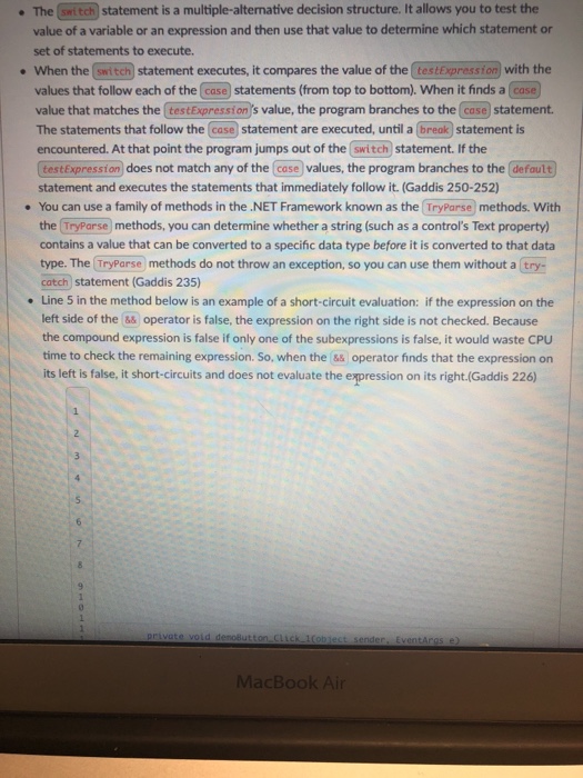  The Sritch statement is a multiple-alternative decision structure. It allows you