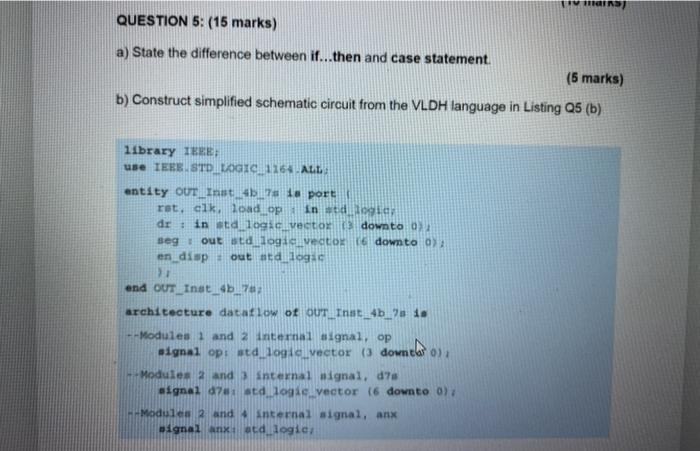  L'ANY QUESTION 5: (15 marks) a) State the difference between if...then