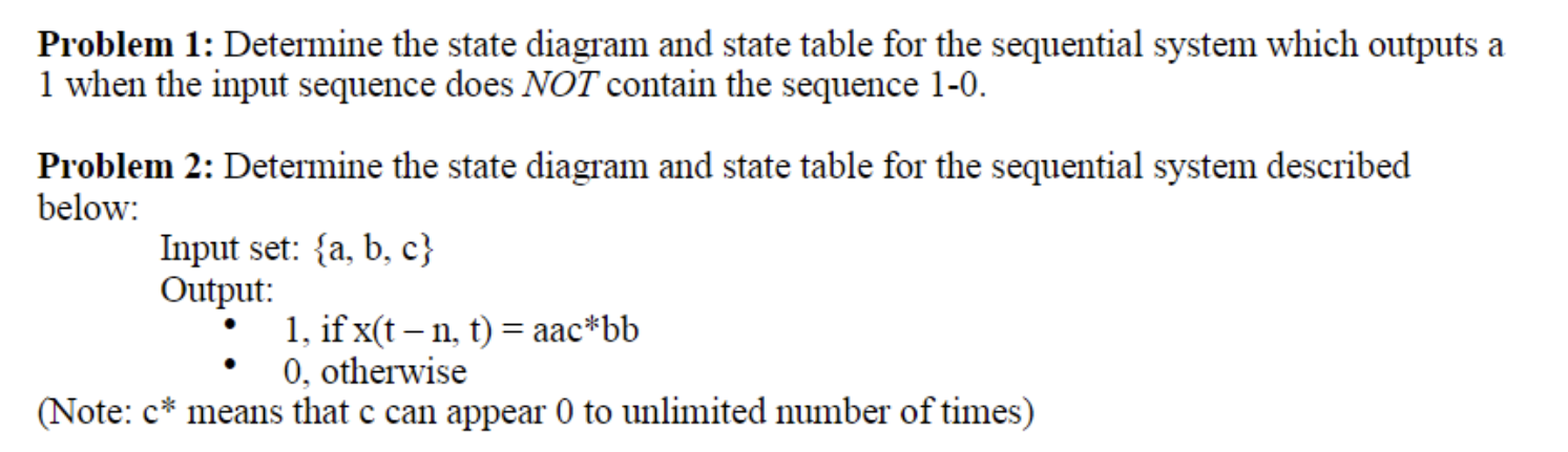  Problem 1: Determine the state diagram and state table for the