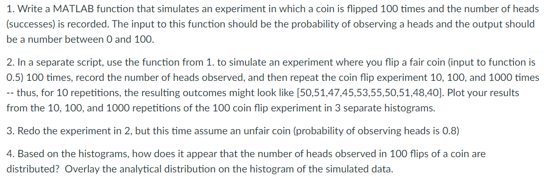  1. Write a MATLAB function that simulates an experiment in which