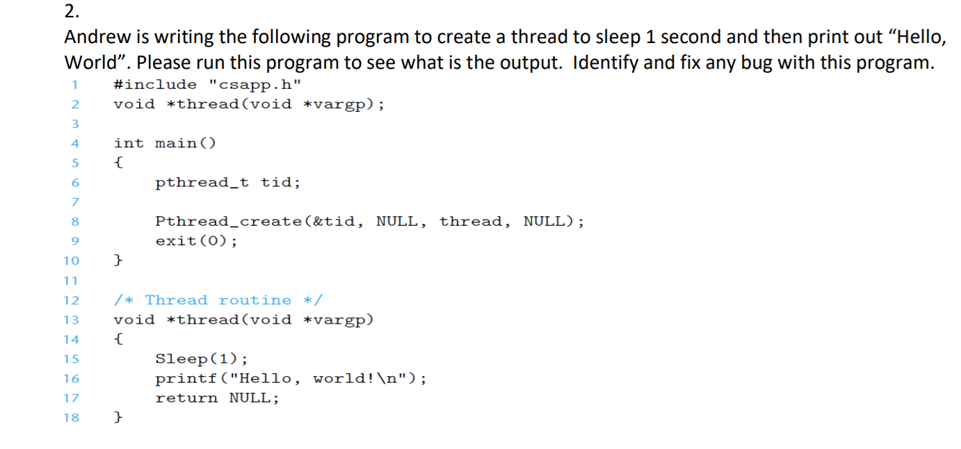Andrew is writing the following program to create a thread to sleep