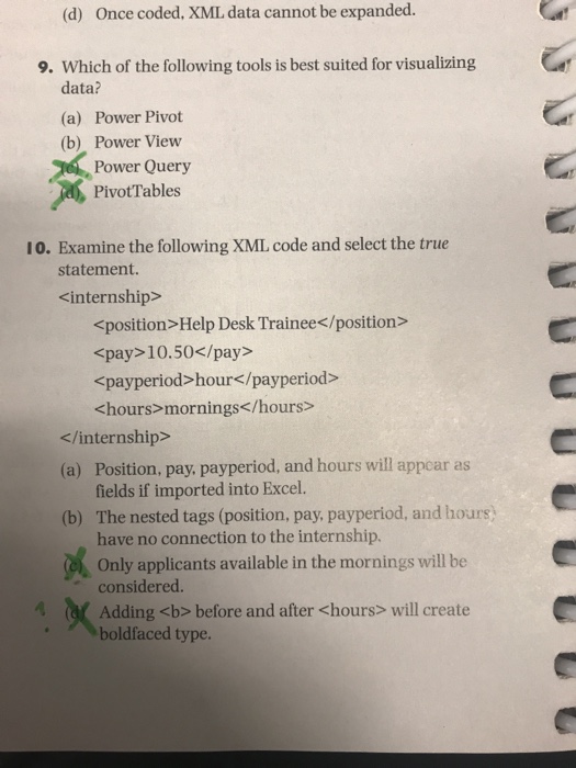  (d) Once coded, XML. data cannot be expanded. 9. Which of