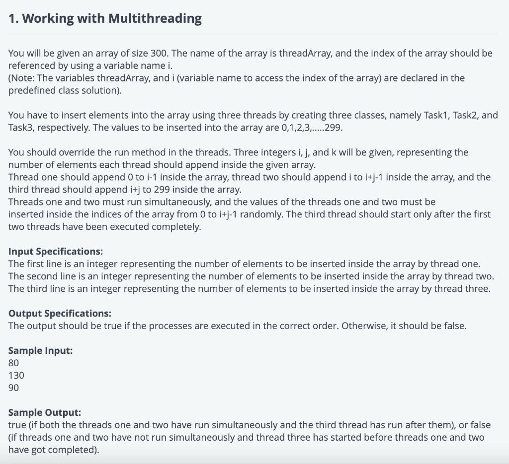  1. Working with Multithreading You will be given an array of
