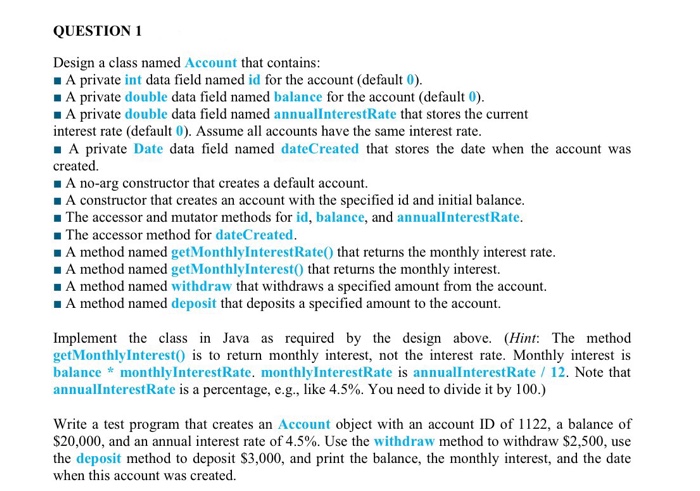  Java QUESTION 1 Design a class named Account that contains A