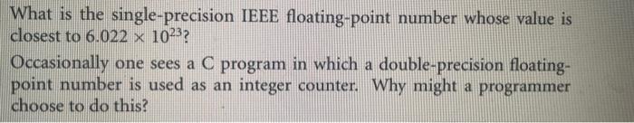  What is the single-precision IEEE floating-point number whose value is closest