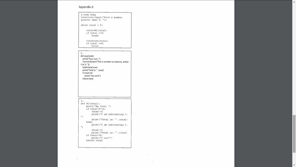 0 or less than 0 wins. The game: Two players take turns